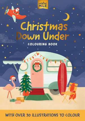 Christmas Down Under Colouring Book de Creative Mile
