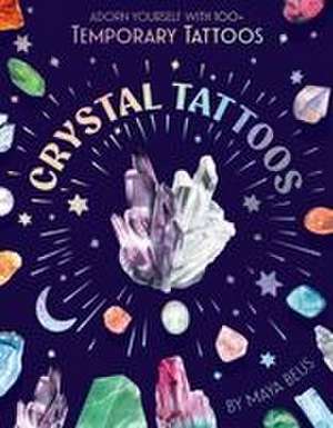 Crystal Tattoos de Maya Beus
