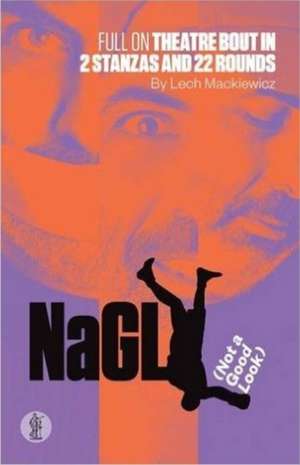 NaGL: (Not a Good Look) de Lech Mackiewicz