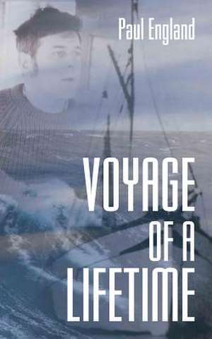 Voyage of a Lifetime de Paul England