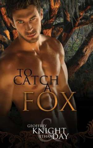 To Catch a Fox de Ethan Day