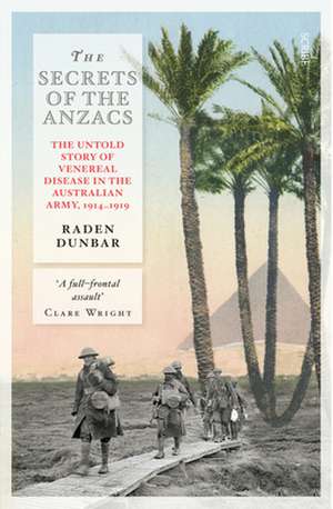 The Secrets of the Anzacs de Raden Dunbar