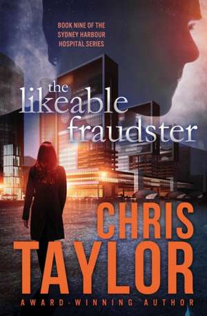 The Likeable Fraudster de Chris Taylor