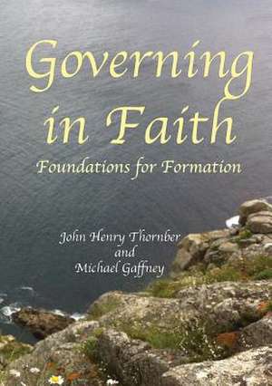 Governing in Faith de John Henry Thornber