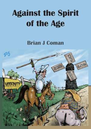 Against the Spirit of the Age de Brian Coman