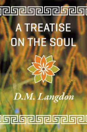 A Treatise on the Soul de D. M. Langdon