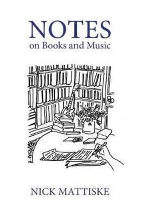 Notes on books and music de Nick Mattiske