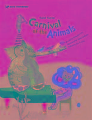 Saint Saens' Carnival of the Animals de Joy Cowley