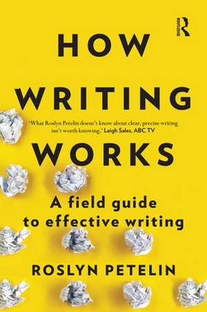 How Writing Works de Roslyn Petelin