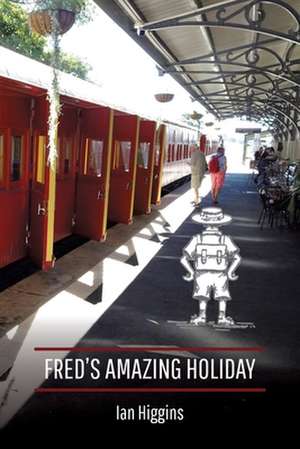 Fred's Amazing Holiday de Ian Higgins