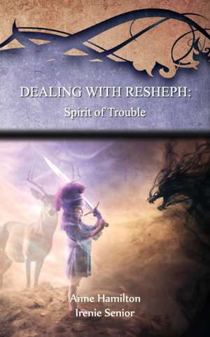 Dealing with Resheph de Anne Hamilton