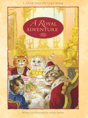 A Royal Adventure de Shirley Barber