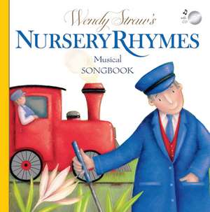 Nursery Rhymes Musical Songbook [With CD (Audio)] de Wendy Straw