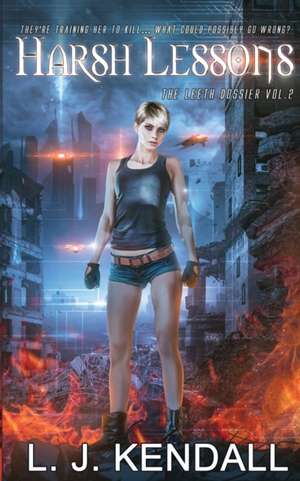 Harsh Lessons de L. J. Kendall