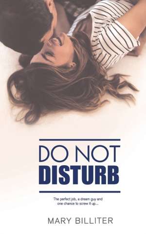 Do Not Disturb de Mary Billiter