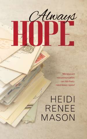 Always Hope de Heidi Renee Mason