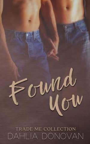 Found You de Dahlia Donovan