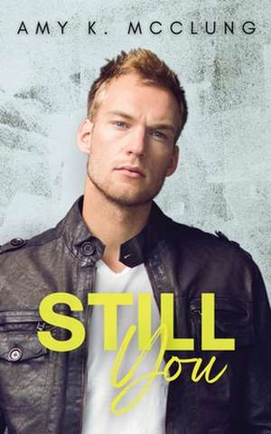 Still You de Amy K. Mcclung