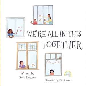 We're All in This Together de Skye Hughes