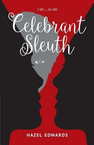 Celebrant Sleuth de Hazel Edwards