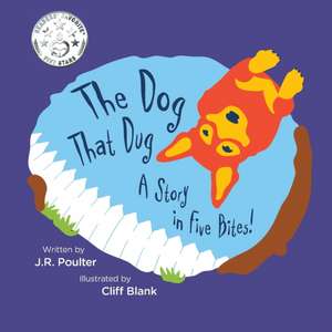 The Dog That Dug de J. R. Poulter