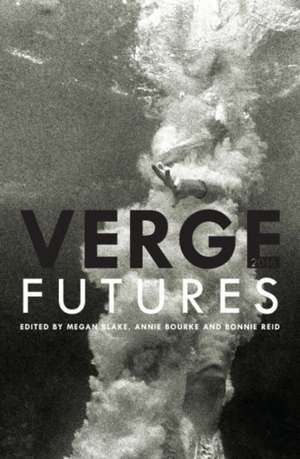 Verge 2016: Futures de Megan Blake