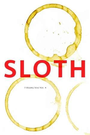 Sloth 7 Deadly Sins Vol. 4 de Pure Slush