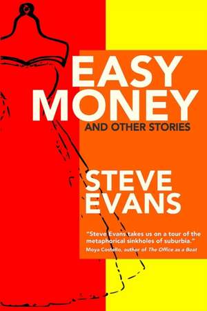 Easy Money and Other Stories de Steve Evans