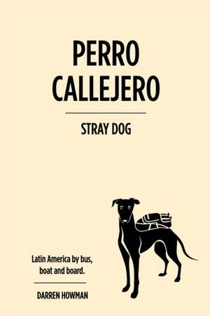 Perro Callejero (Stray Dog) de Darren Howman