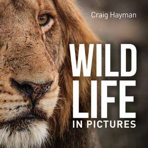 Wildlife in Pictures de Craig Hayman