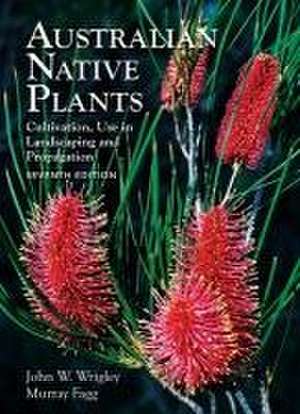 Australian Native Plants: 7th Edition de John Wrigley