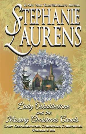 Lady Osbaldestone And The Missing Christmas Carols de Stephanie Laurens