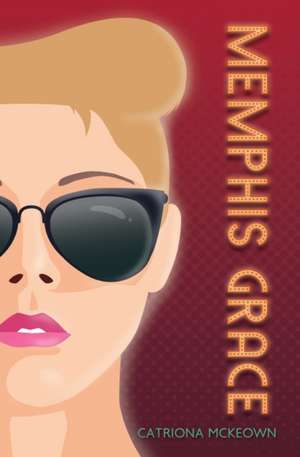 Memphis Grace de Catriona McKeown