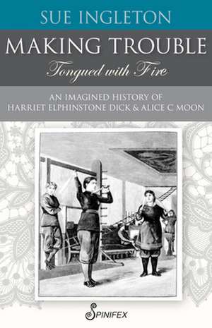 Making Trouble (Tongued with Fire) de Sue Ingleton