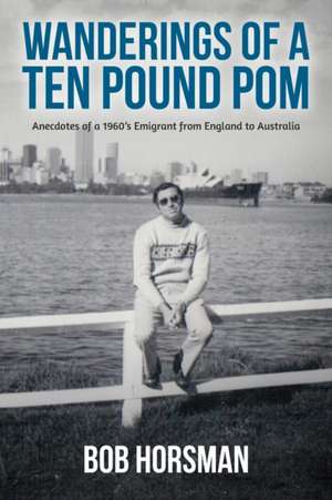 Wanderings of a Ten Pound Pom de Bob Horsman