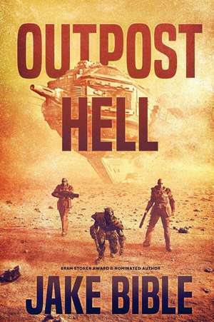 Outpost Hell de Jake Bible