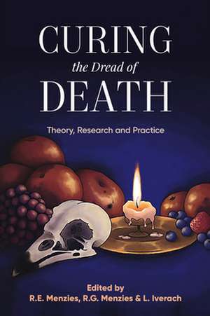 Curing the Dread of Death de Rachel E. Menzies