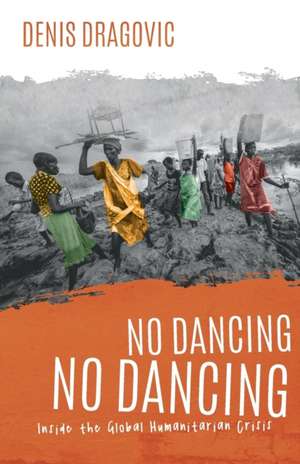No Dancing, No Dancing de Denis Dragovic