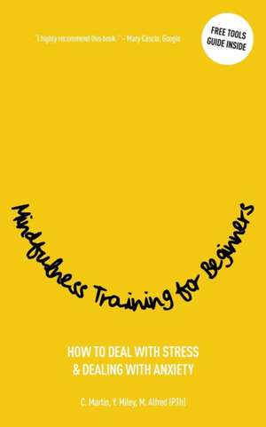 Mindfulness Training for Beginners de C. Martin