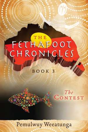 The Contest de Pemulwuy Weeatunga