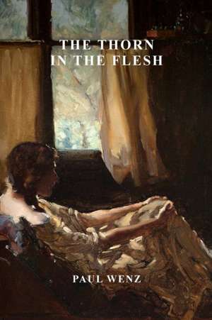 The Thorn in the Flesh de Paul Wenz