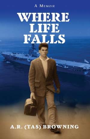 Where Life Falls de Tas Browning