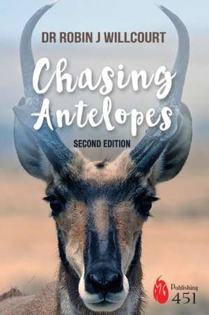 Chasing Antelopes de Robin J Willcourt