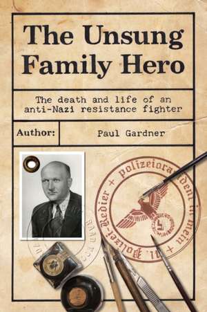 The Unsung Family Hero de Paul Gardner