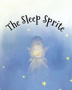 The Sleep Sprite de Amy Parry