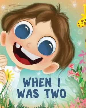 When I Was Two de Erin Walton