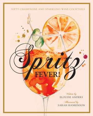 Spritz Fever! de Elouise Anders