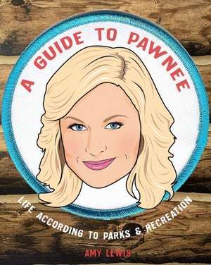 Welcome to Pawnee de Amy Lewis