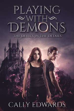 Playing With Demons de Cally Edwards