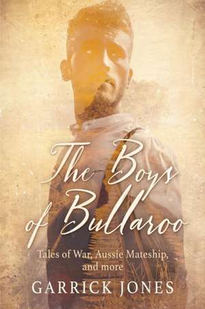 The Boys of Bullaroo de Garrick Jones